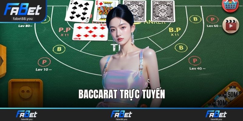 Baccarat Trực Tuyến – Trải Nghiệm Casino Đỉnh Cao Tại FABET