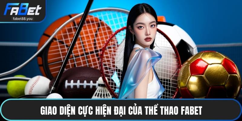 Giao diện cực hiện đại của thể thao FABET