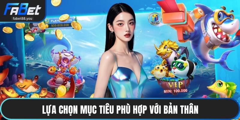 Lựa chọn mục tiêu phù hợp với bản thân
