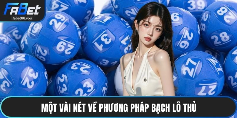 Một vài nét về phương pháp bạch lô thủ
